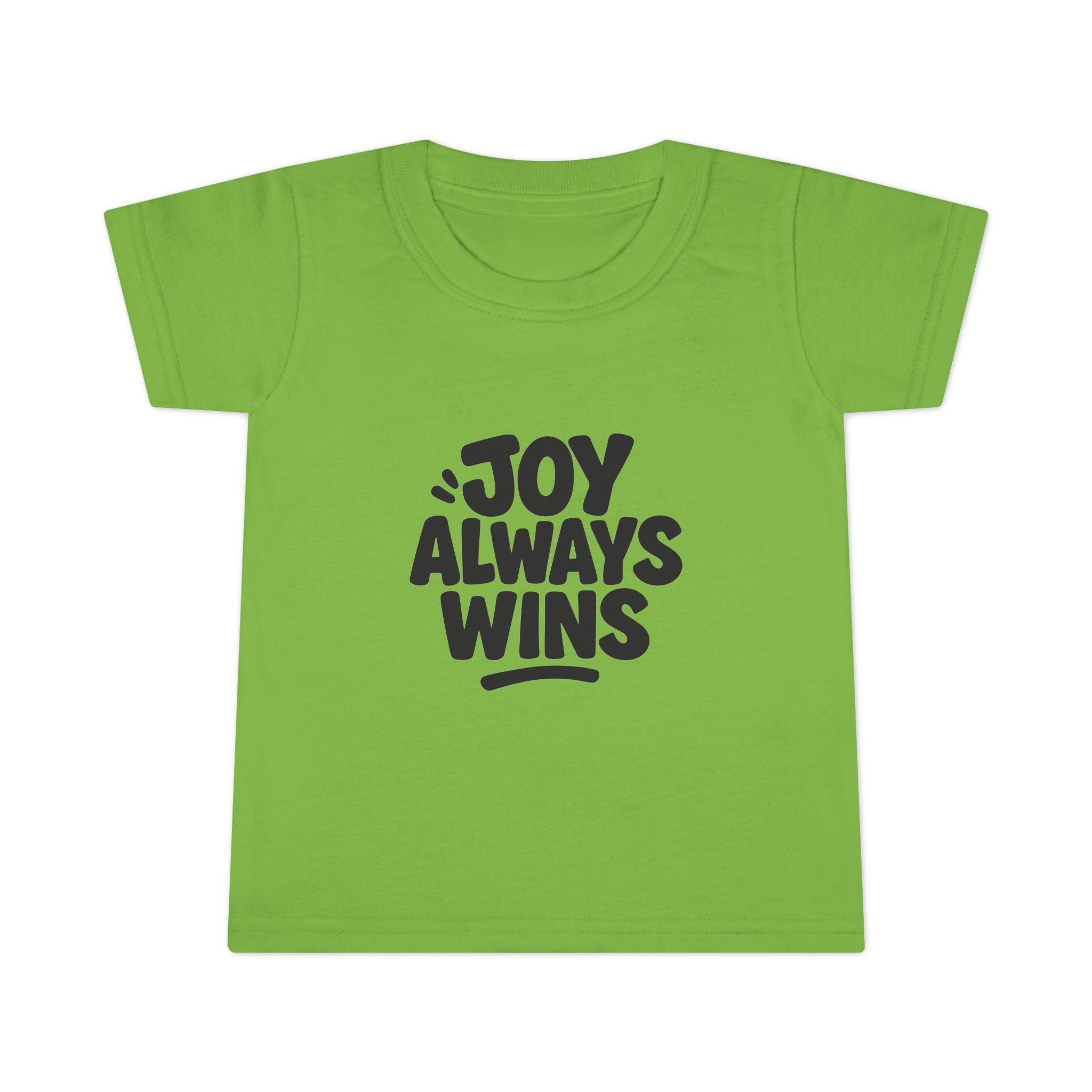 Joy Always Wins Toddler T-Shirt