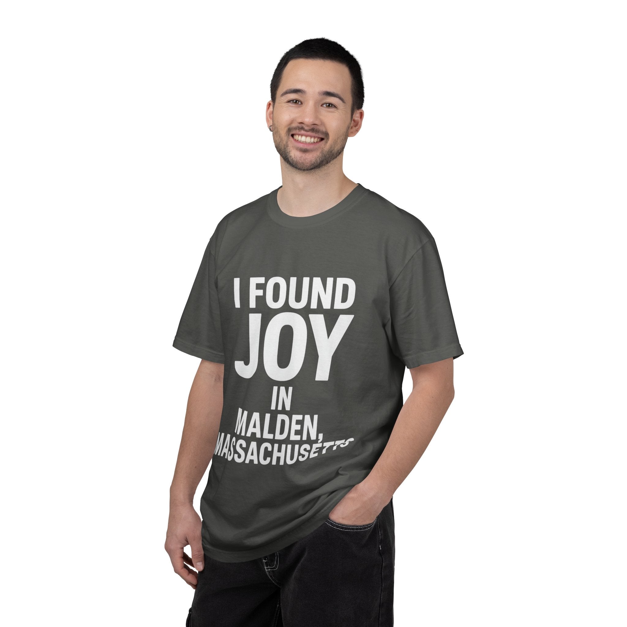 I Found Joy in Malden, Massachusetts T-Shirt