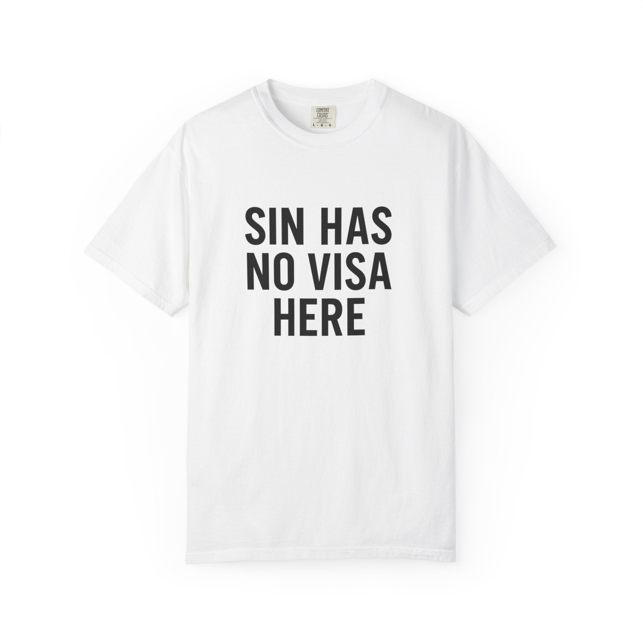 Sin Has No Visa Here Unisex T-Shirt