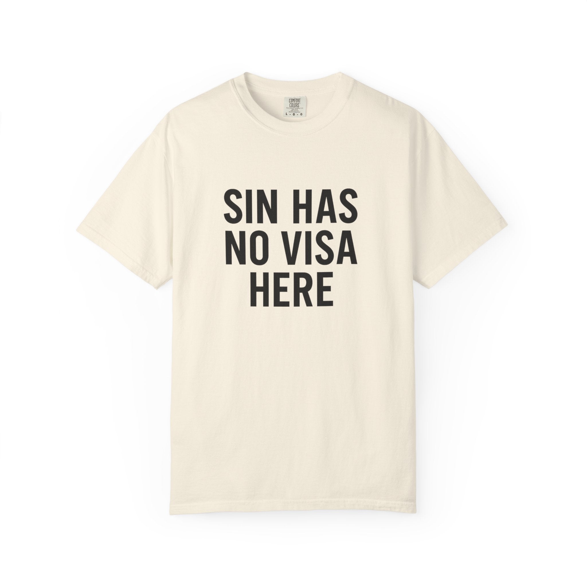 Sin Has No Visa Here Unisex T-Shirt