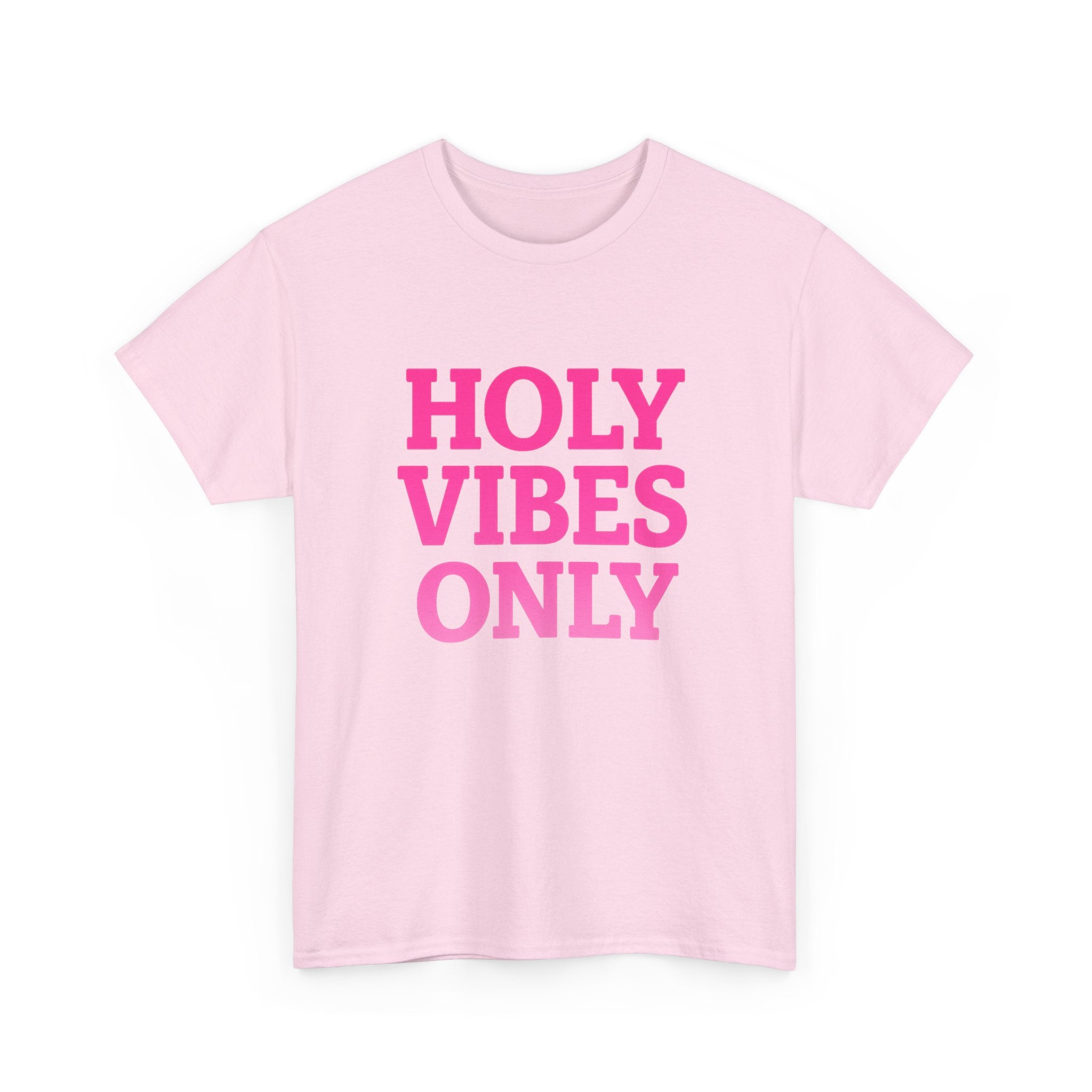 Holy Vibes Only T-Shirt