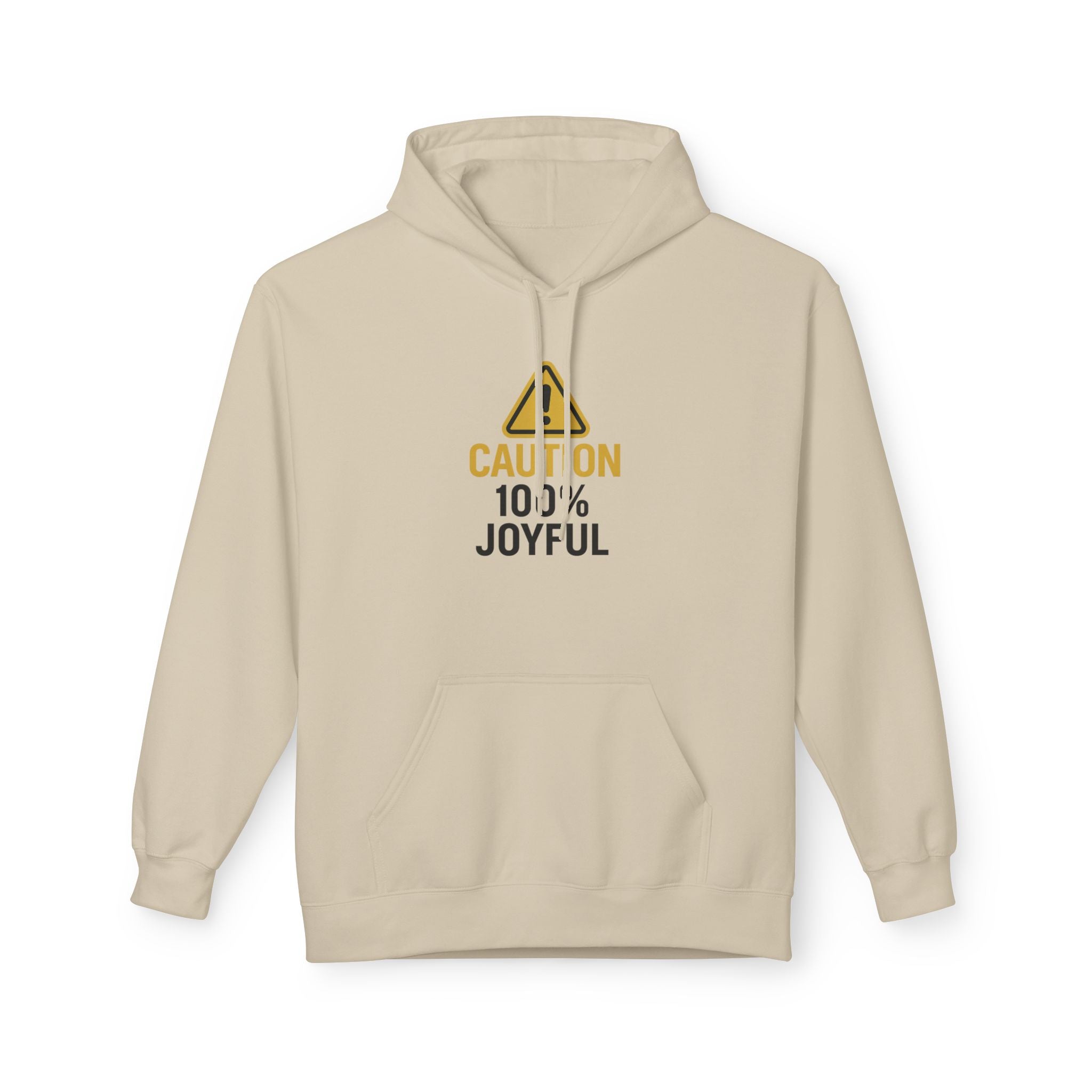 Caution 100% Joyful Fleece Hoodie