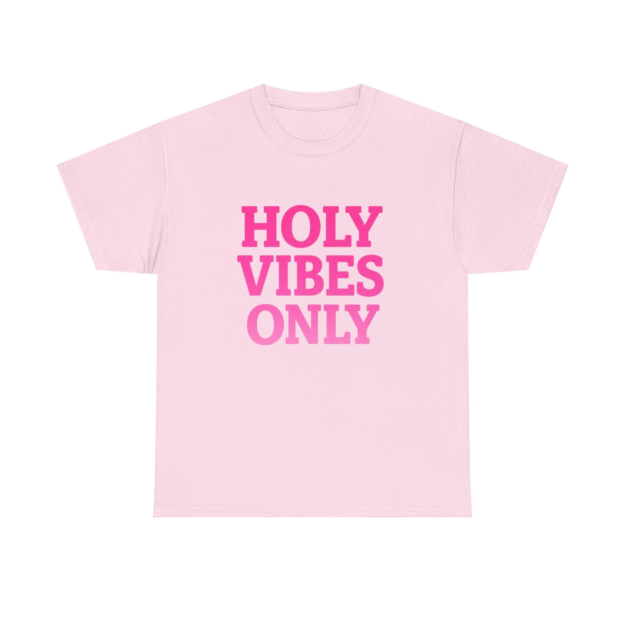 Holy Vibes Only T-Shirt
