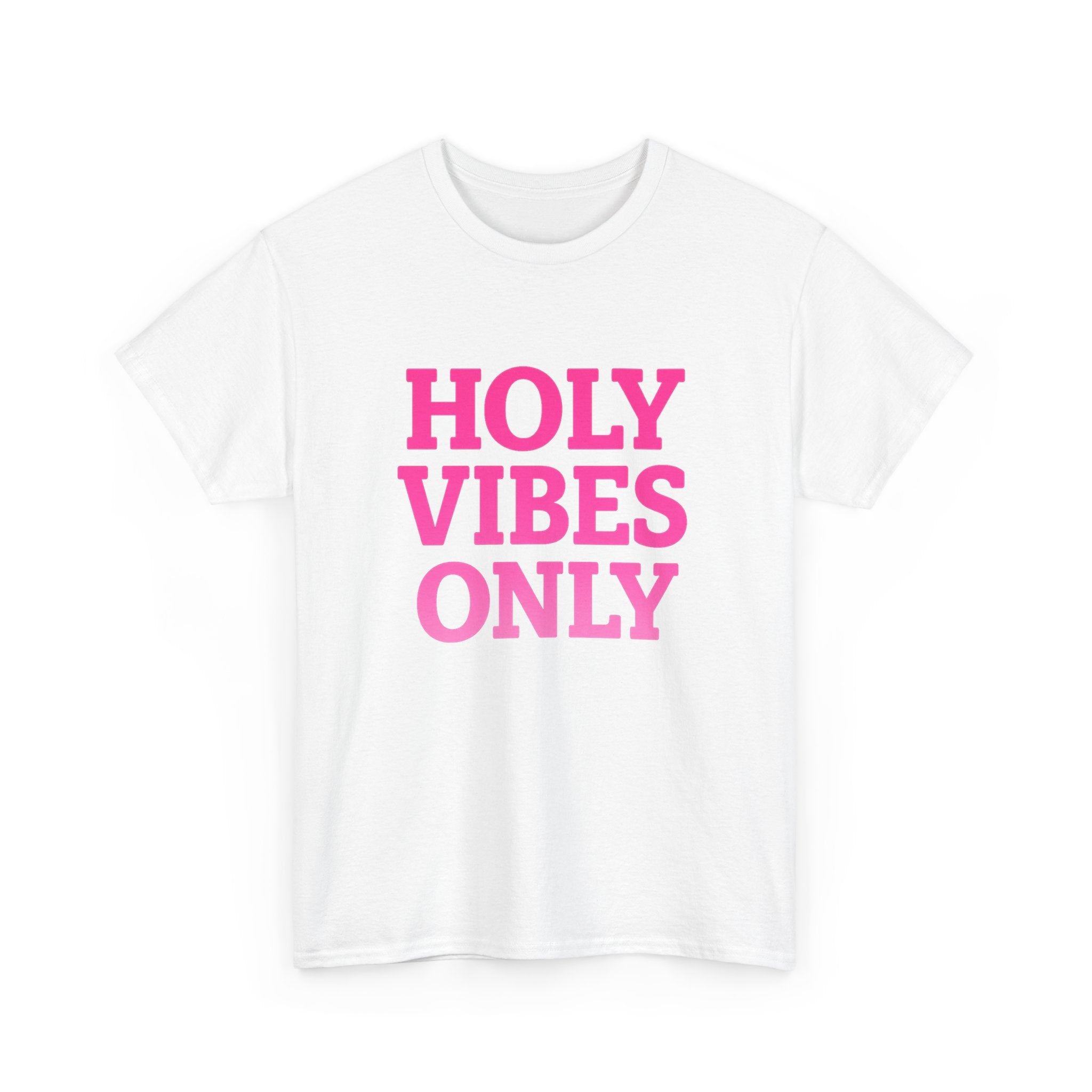 Holy Vibes Only T-Shirt