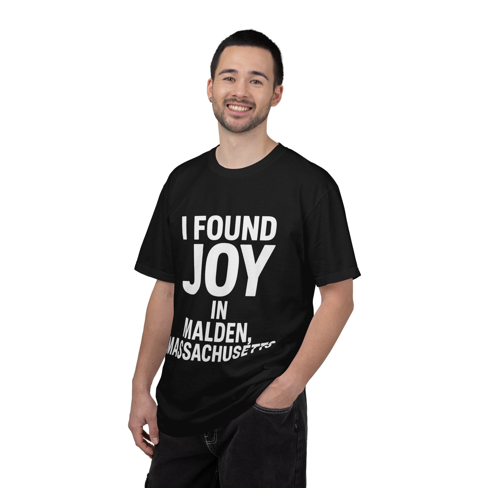 I Found Joy in Malden, Massachusetts T-Shirt