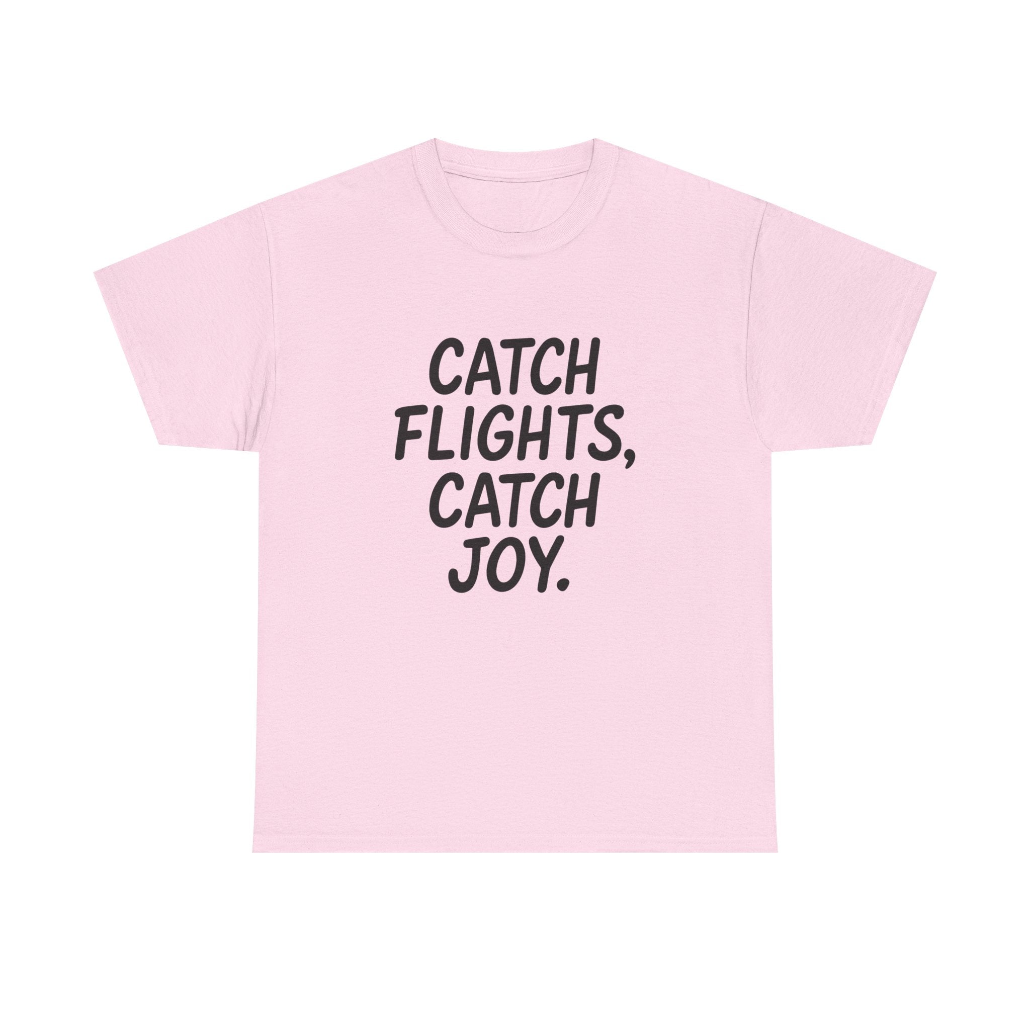 Catch Flights Catch Joy Unisex Heavy Cotton T-Shirt
