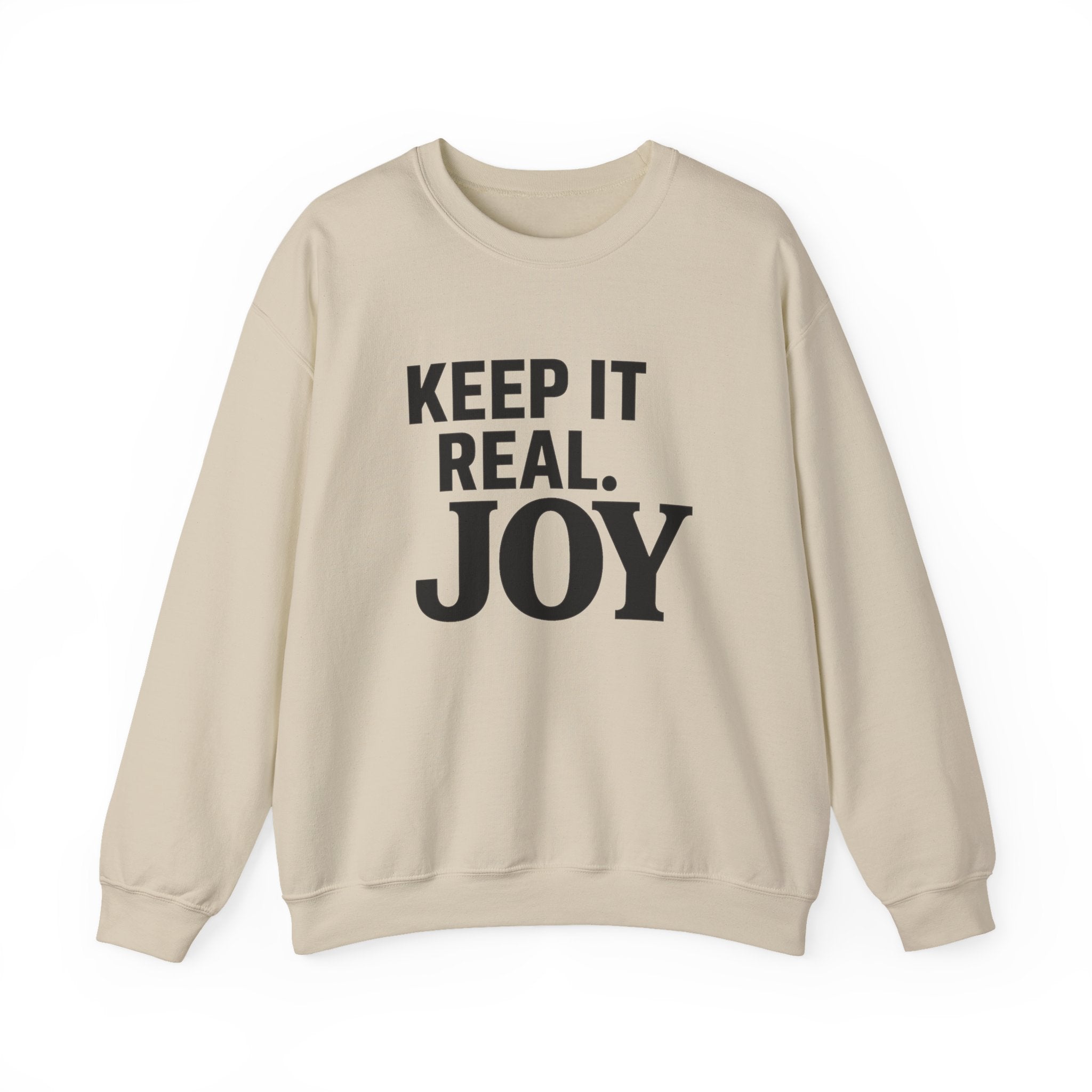 Keep It Real Joy Sweatshirt