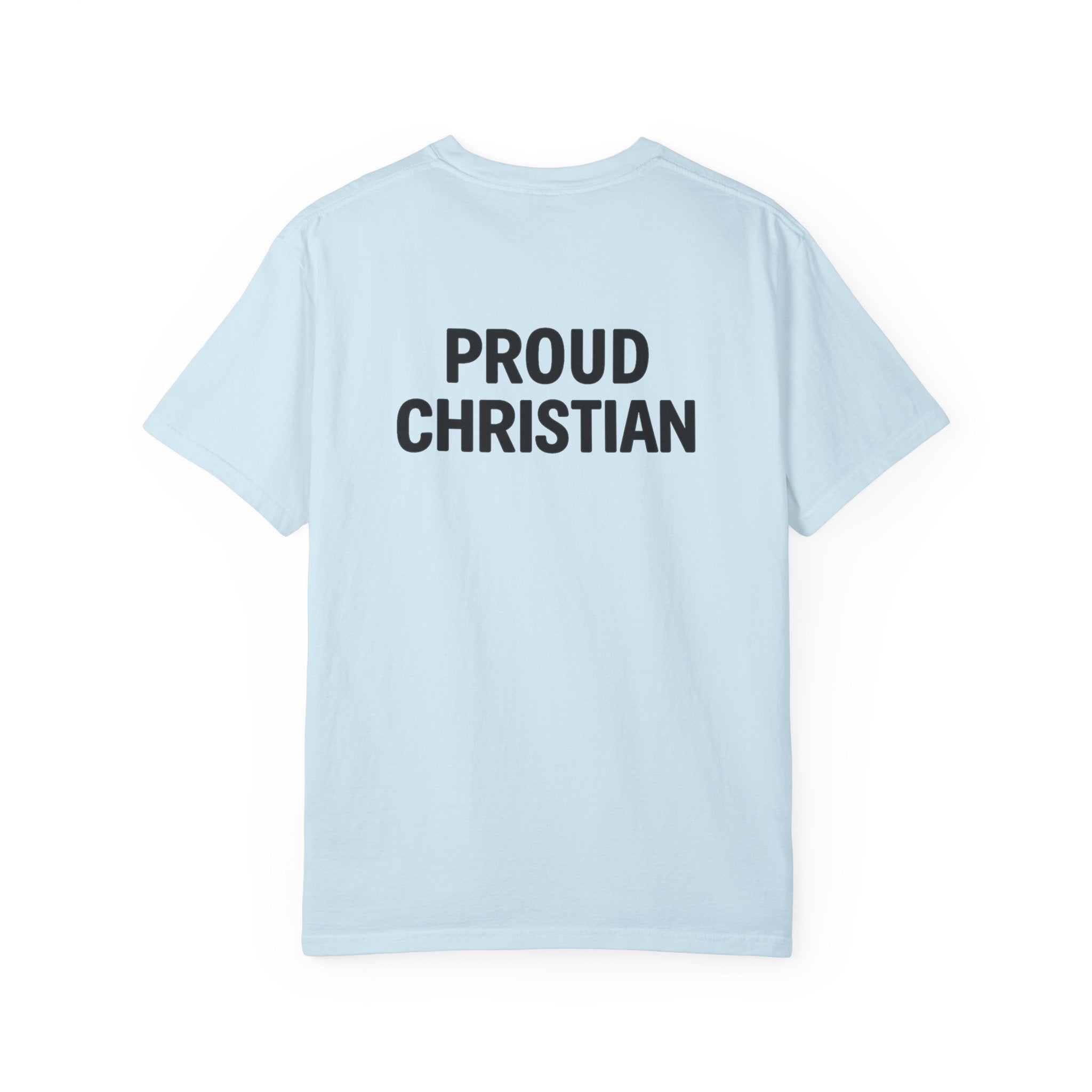 Proud Christian Double-Sided Faith T-Shirt