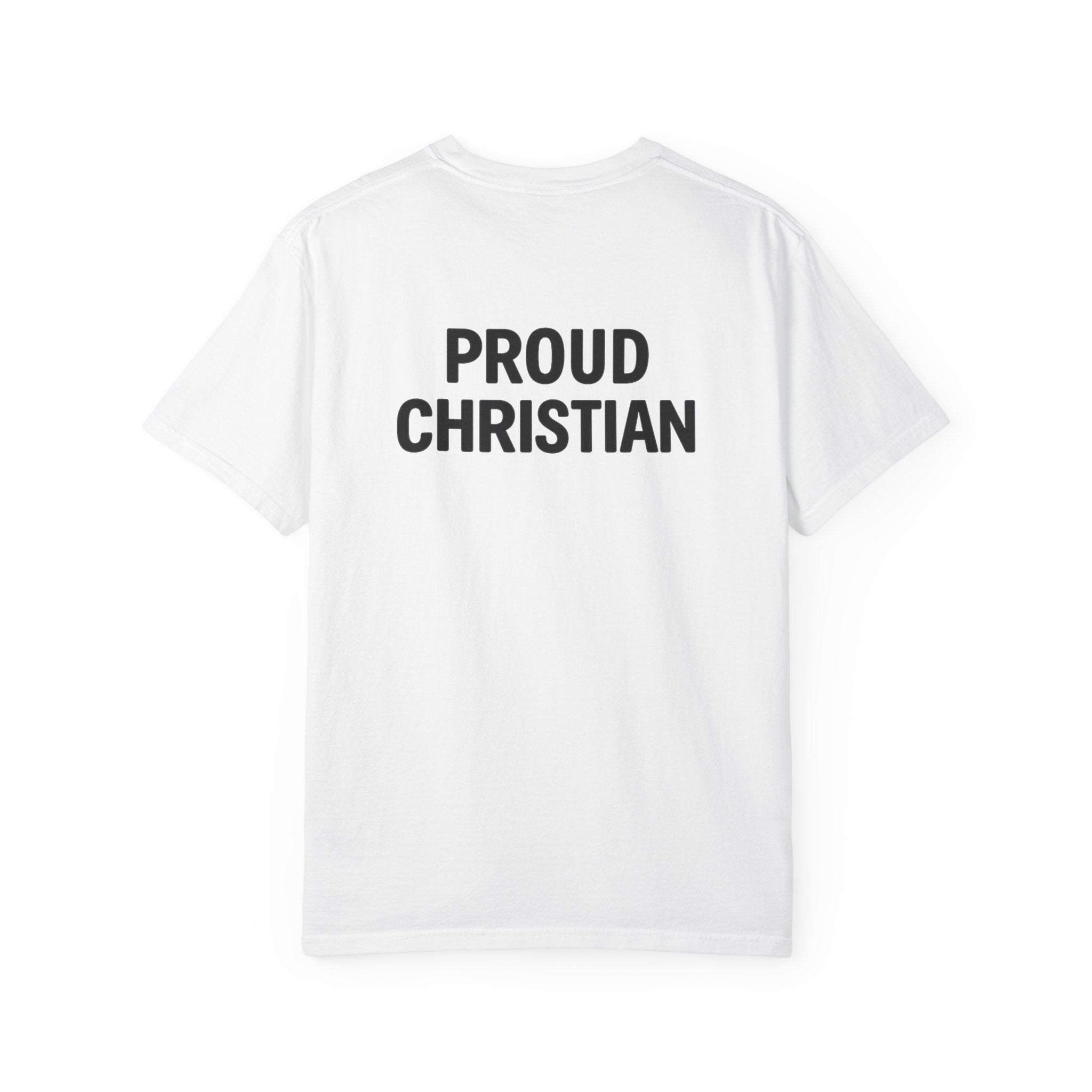 Proud Christian Double-Sided Faith T-Shirt