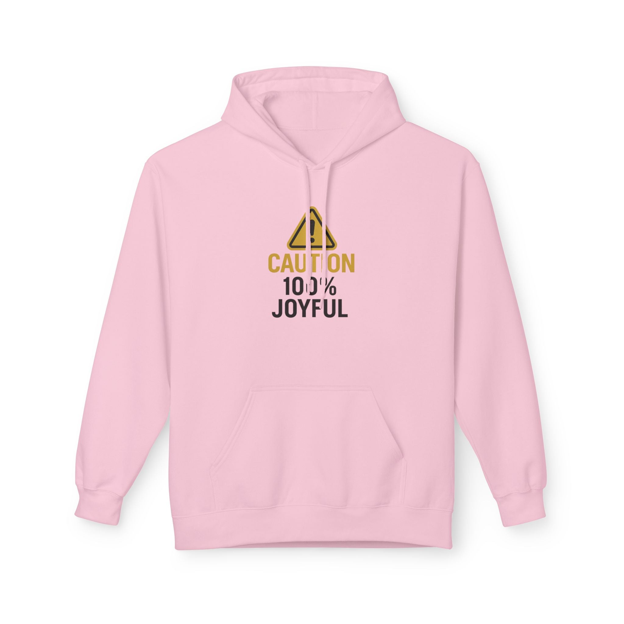 Caution 100% Joyful Fleece Hoodie