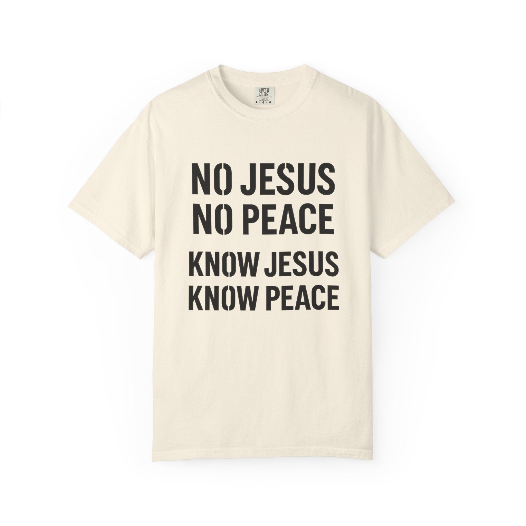 No Jesus, No Peace — Know Jesus, Know Peace T-Shirt