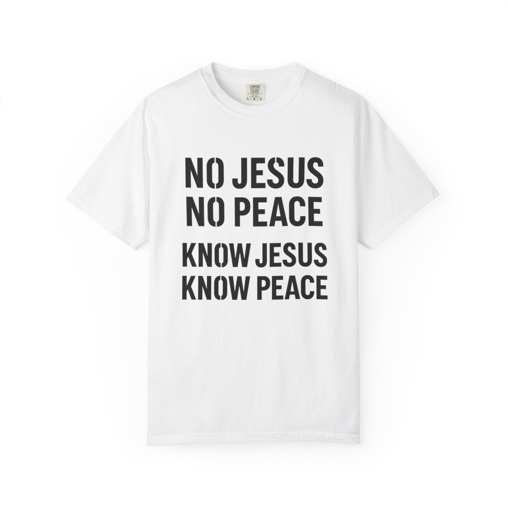 No Jesus, No Peace — Know Jesus, Know Peace T-Shirt