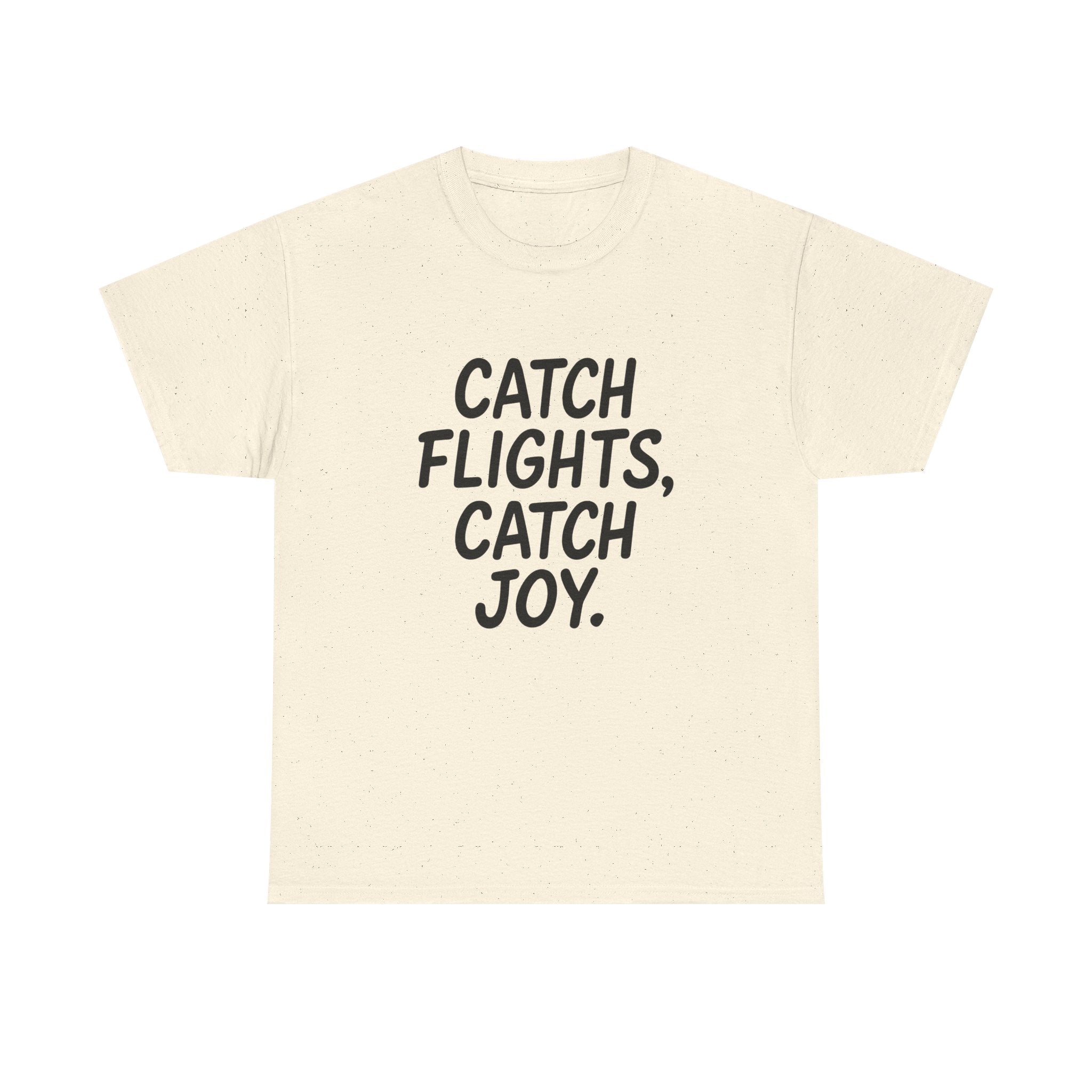 Catch Flights Catch Joy Unisex Heavy Cotton T-Shirt