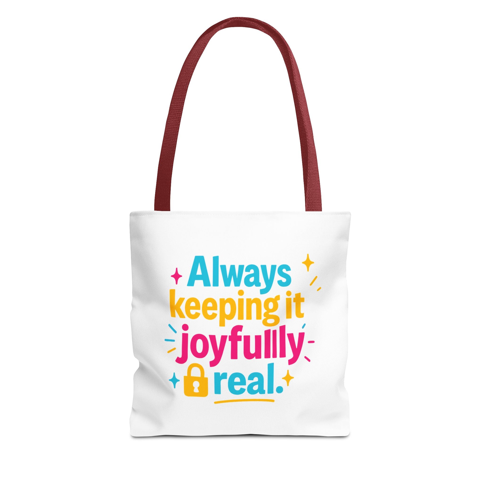 Always Keeping It Joyfully Real —  Tote Bag