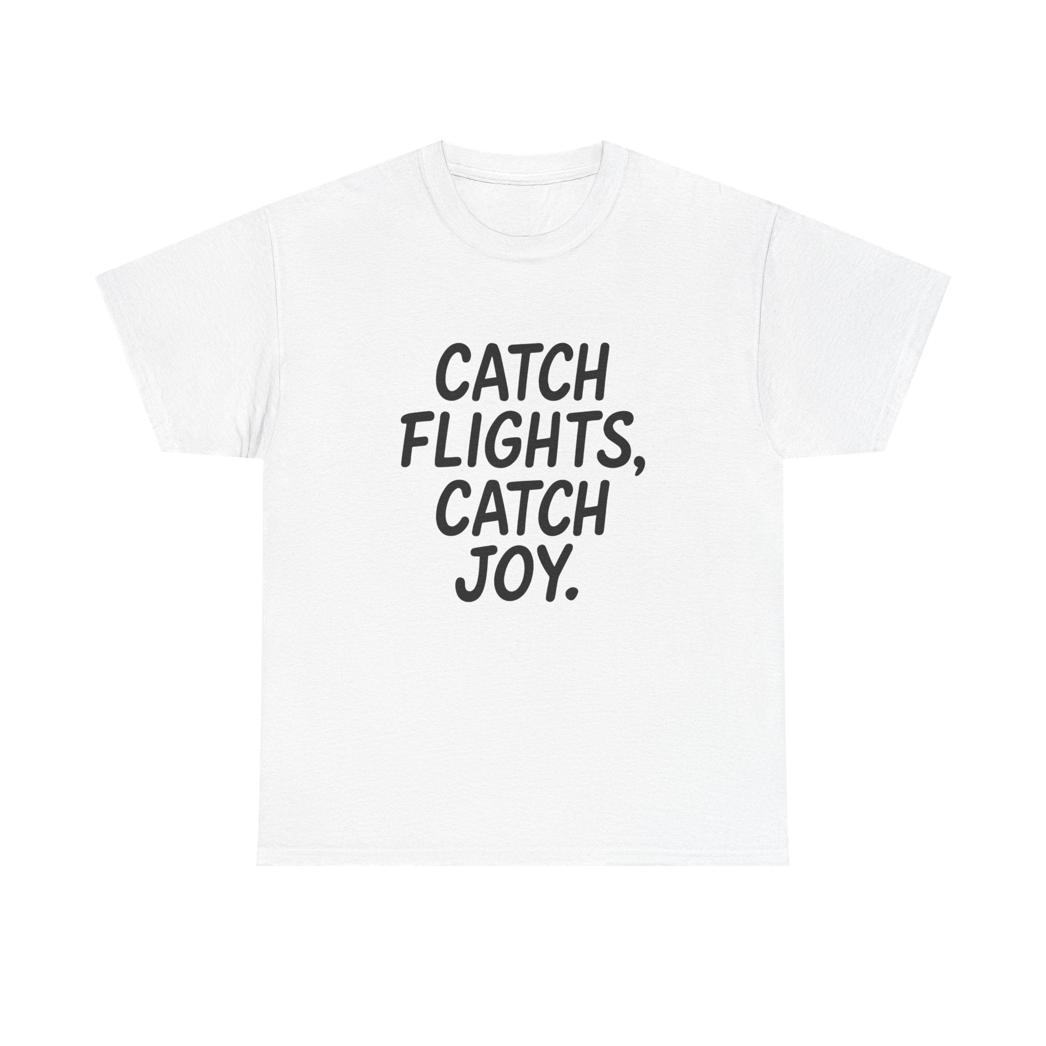 Catch Flights Catch Joy Unisex Heavy Cotton T-Shirt