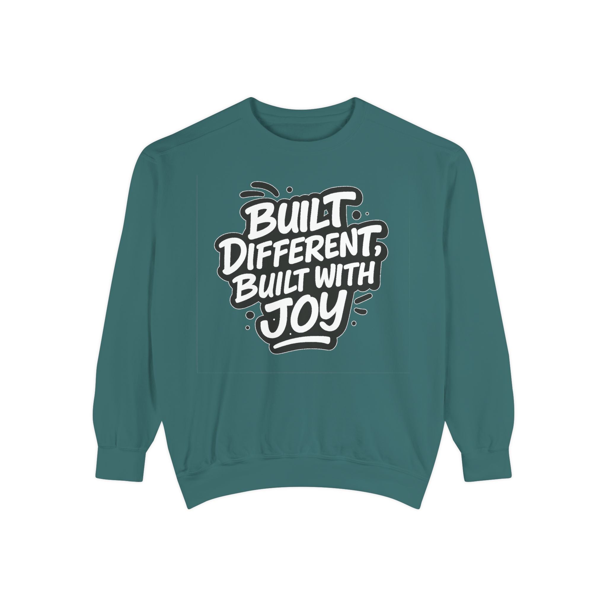 Built Different, Built With Joy —  Unisex Sweatshirt