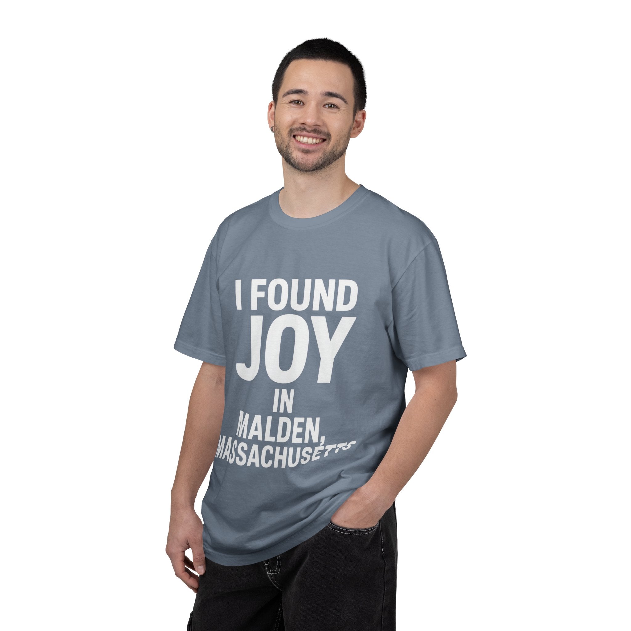 I Found Joy in Malden, Massachusetts T-Shirt