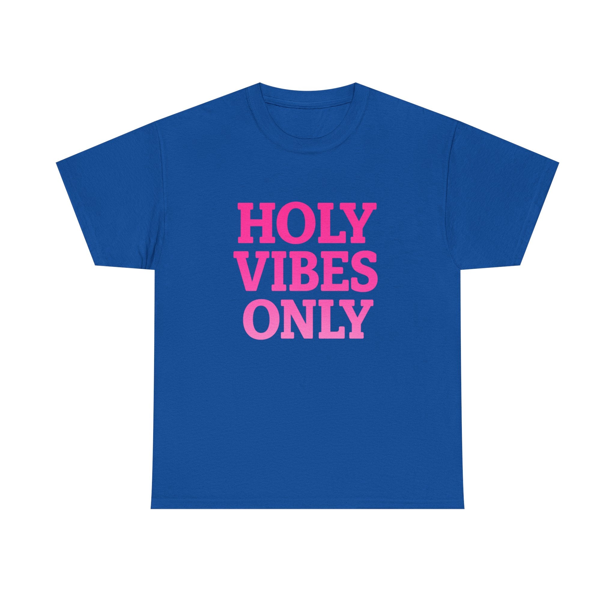 Holy Vibes Only T-Shirt